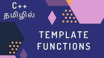 C++ Programming - 47 | Template Functions | Tamil
