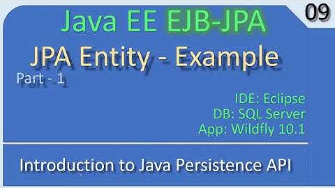 JPA Entity & EJB | Part 1 - Introduction to JPA | JavaEE EJB JPA Tutorials #09