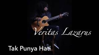 Download Lagu Veritas Lazarus - Tak Punya Hati (Official Lyric Video) MP3