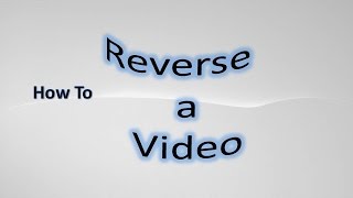 How to Reverse a Video Tutorial (Very Easy) 2015/16 screenshot 1