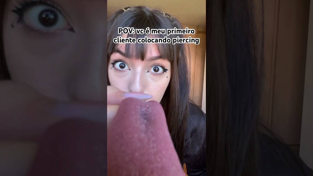 POV: VOCÊ É MEU PRIMEIRO CLIENTE COLOCANDO PIERCING 👅 #asmr #asmrsounds