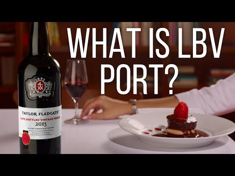 LBV Port   What is Late Bottled Vintage?