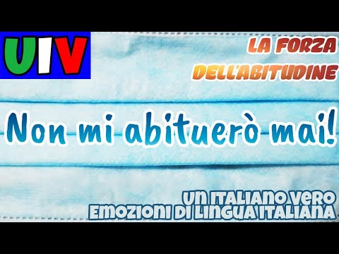 Video: Significa abituato?