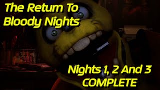 The Return to Bloody Nights | Nights 1, 2 and 3 COMPLETE