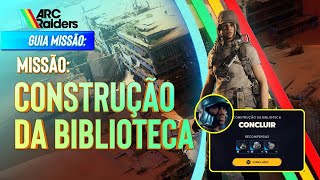 ARC Raiders Guide | How to Complete the Library Construction Mission (Building a Library) | Complete