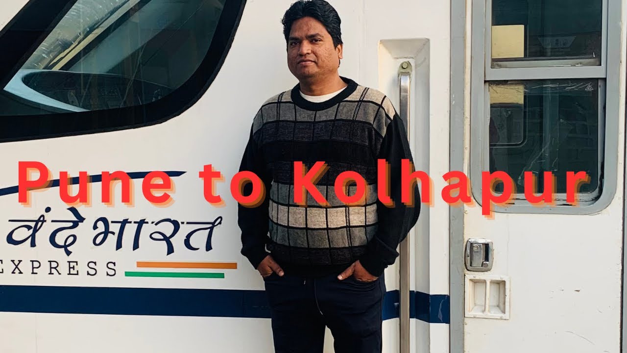 Vande Bharat Train Pune to Kolhapur