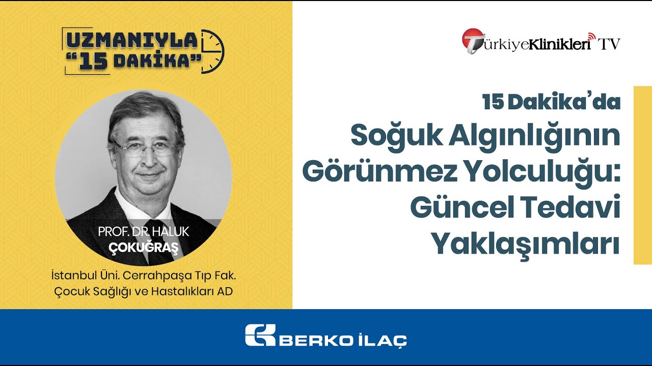 Soğuk Algınlığının Görünmez Yolculuğu: Güncel Tedavi Yaklaşımları - Prof. Dr. Haluk Çokuğraş UZM15DK