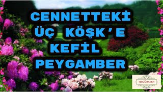 Cennetteki̇ Üç Köşke Kefi̇l Peygamber - Dini Sohbetler 2020
