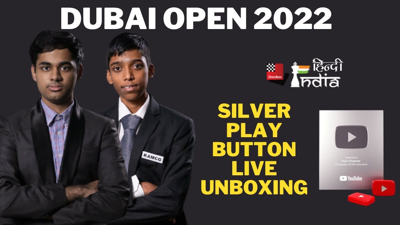 DUBAI OPEN ! ARJUN ,PRAGG LIVE GAMES + Silver Play Button Unboxing