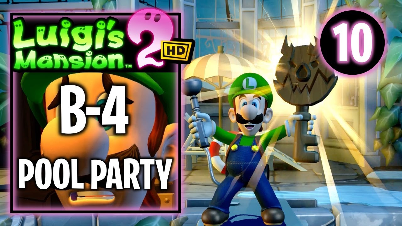 Luigi's Mansion 2 HD - B-4 Pool Party - Gameplay Walkthrough Part 10 ...