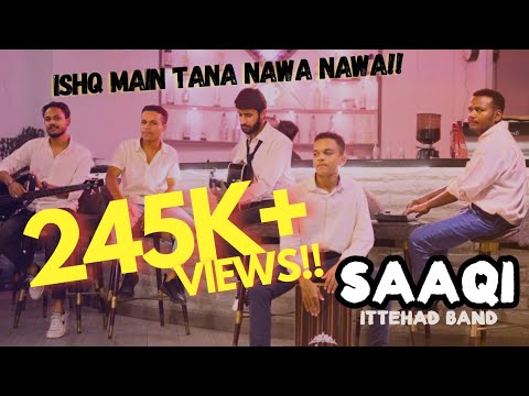 Saaqi  Milya hin Tunje Ishq Mai Tana Nawa Nawa  Ittehad Band  Original Track  Original Video