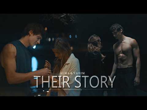 Alma & Vadim ‣ their story [you + me - against the world/toi + moi: seuls contre tous]