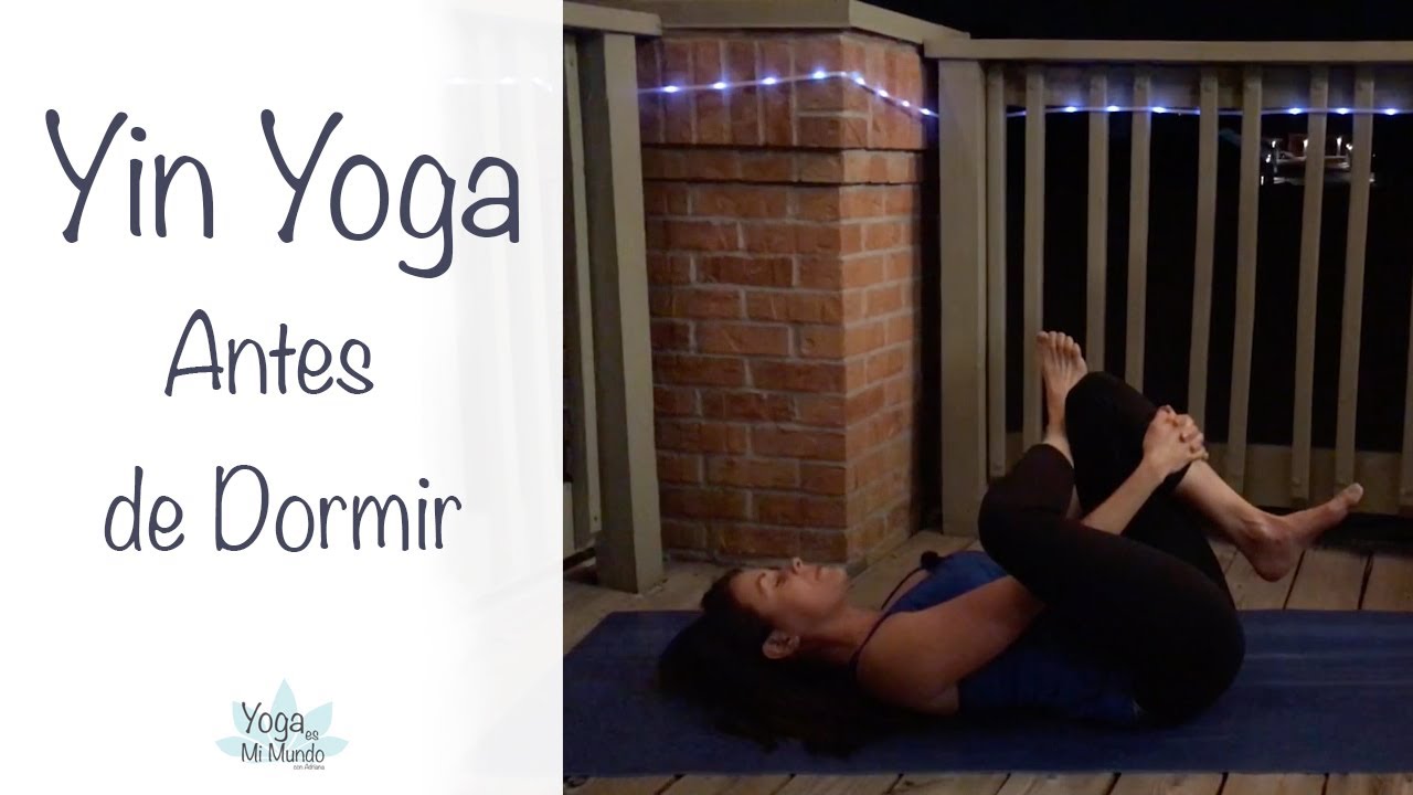 Yin Yoga Antes de Dormir con Adriana Yoga Suave YouTube