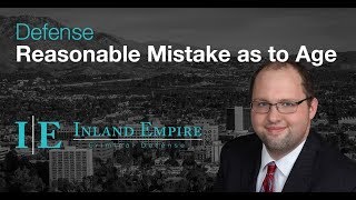 Common Attorney Defenses: Reasonable Mistake as to Age Intercourse With A Minor What Happens If The Minor Lied About Their Age