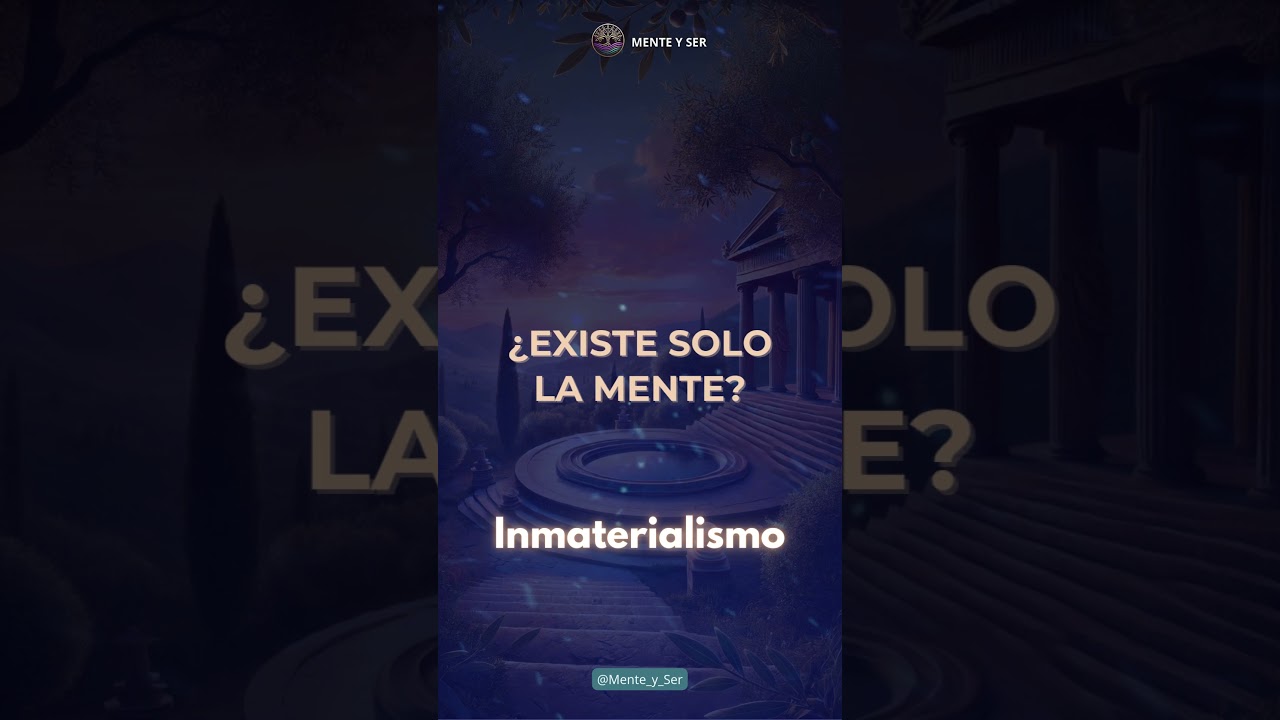 Inmaterialismo ¿Existe solo la mente? 