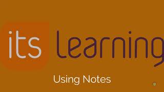 itsLearning: Using Notes