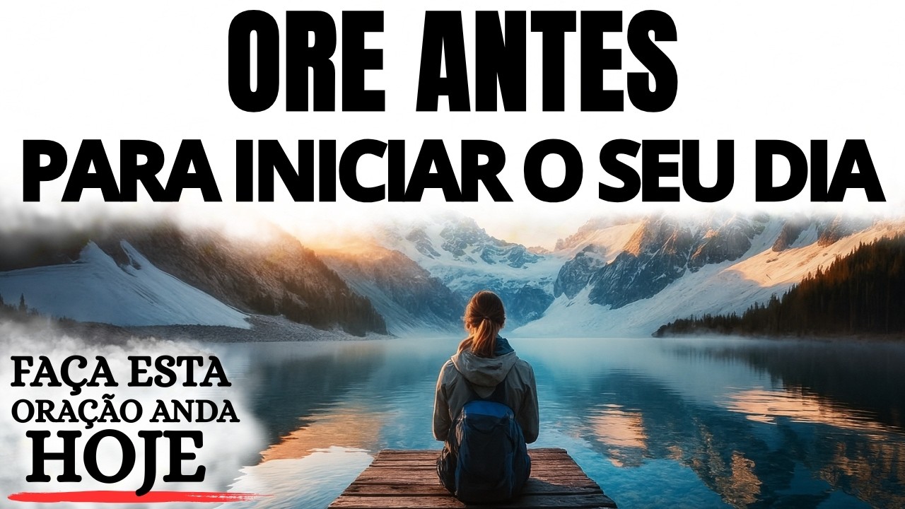 COMECE O DIA NA PRESENÇA DE DEUS | ORAÇÃO FORTE E SERENA PARA HOJE