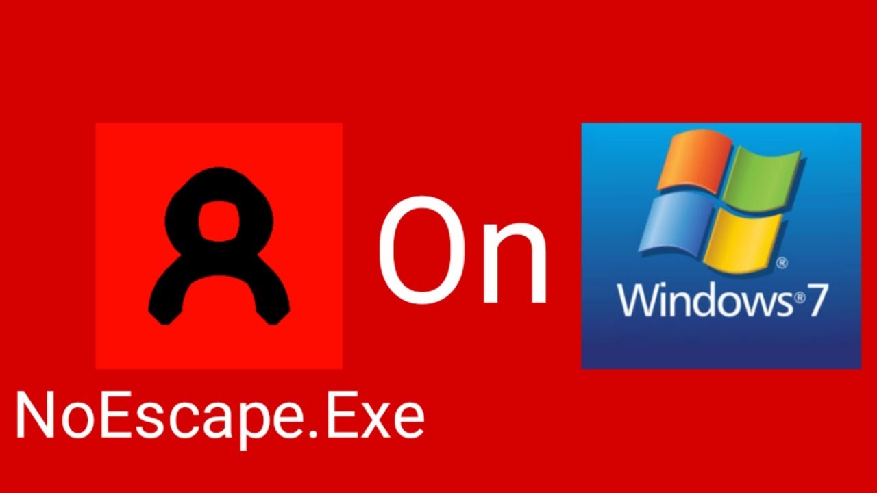 NoEscape.Exe on Windows 7 - YouTube