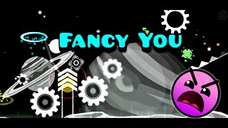 [GD 2.2] Fancy You | by Astraa & K76.