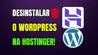 Como DESINSTALAR o WORDPRESS na HOSTINGER 2026