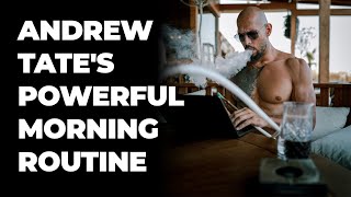Andrew Tate's Ultimate MORNING ROUTIN: Unleash Your Inner Power Every Day!