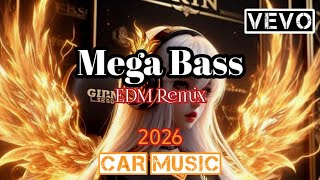 BEST CAR MUSIC🚨 R\u0026B EDM Remix Bass Boosted 2026🔥| MEGA Bass 💯 | Gym Workout 💪