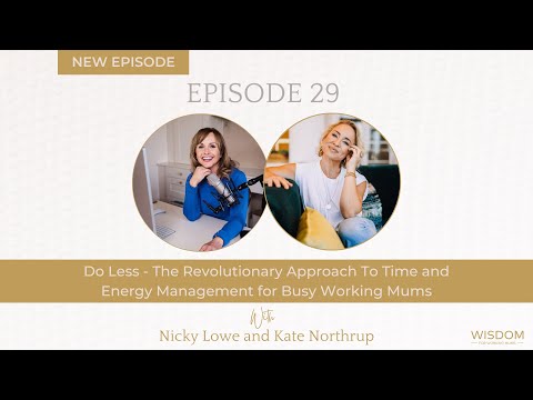 Do Less - The Revolutionary Approach to Time and Energy Management for Busy Working Mums