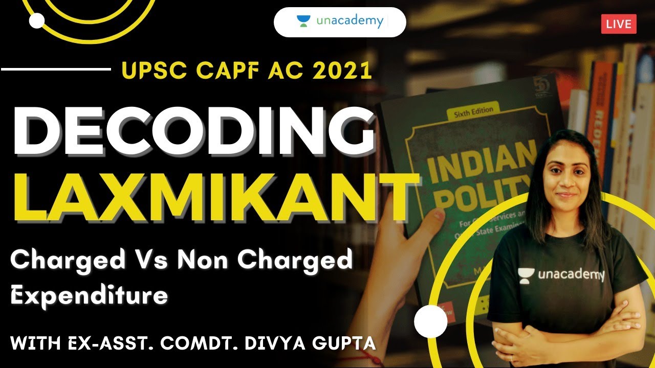 Charged Vs Non-Charged Expenditure | Decoding Laxmikant | Indian Polity for CAPF AC | Divya Gupta