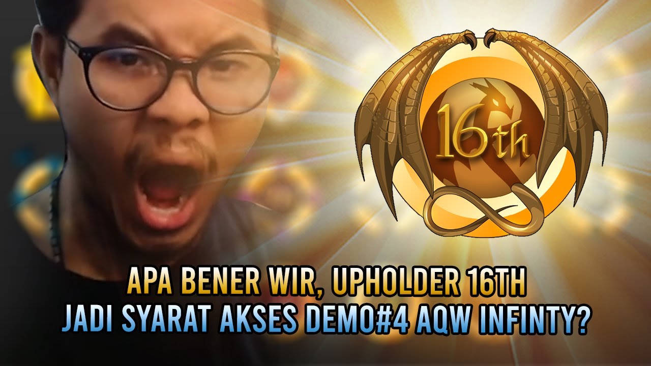REVIEW UPHOLDER 16TH - AQW Indonesia