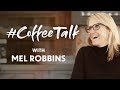 Go brick by brick to make it stick | #CoffeeTalk with Mel Robbins
