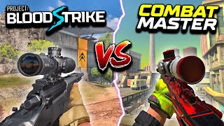 COMBAT MASTER MOBILE vs. PROJECT: BLOODSTRIKE! Which Game Is Better?! (Gameplay Comparison)