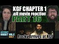 ROCKY ARRIVES AT KGF | KGF Chapter 1 full movie reaction | Kannada | PART 16