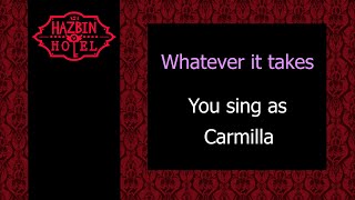 Whatever it takes - Karaoke - You sing Carmilla