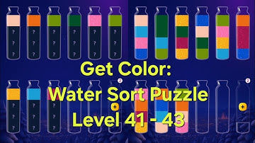 Get Color: Water Sort PuzzleLevel 41 - 43