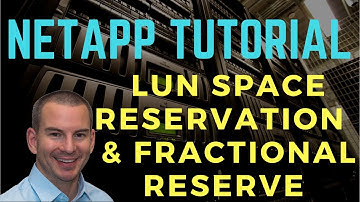 NetApp LUN Space Reservation and Fractional Reserve Tutorial