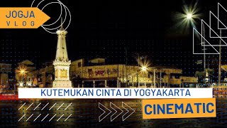 Cinematic Yogyakarta | Kutemukan Cinta di Jogja