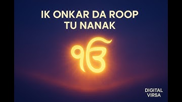 Ik Onkar Da Roop Tu Nanak | New Gurpurab Shabad 2025 | Digital Virsa