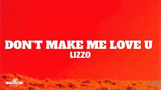 Lizzo - Don’t Make Me Love U (Lyrics)
