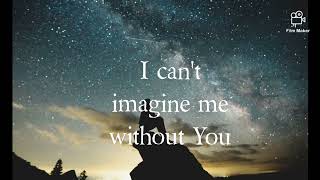 Imagine Me Without You(Jaci Velasquez)Lyrics.