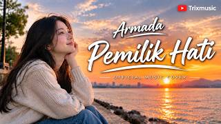 Armada  Pemilik Hati Cover pop slow by Trixmusic