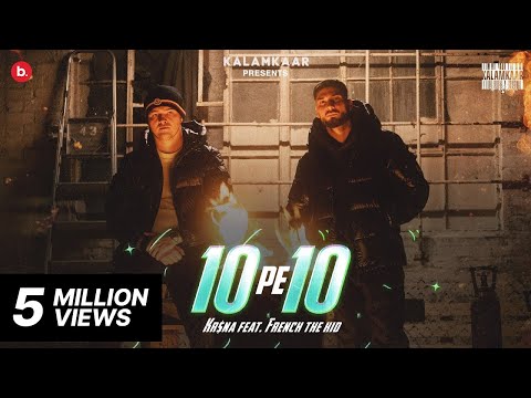 KR$NA Ft. French The Kid – 10 PE 10 | Official Music Video | (Indian Drill) 🇮🇳🇬🇧
