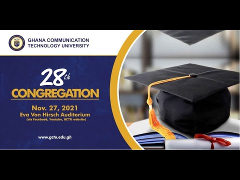 Ghana Communication Technology University (GCTU) 28th Congregation
