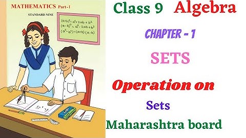 Class 9 Algebra Chapter 1 SETS operation on sets Disjoint sets, union sets,