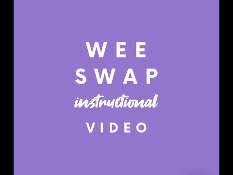 Wee Swap Instructional Video