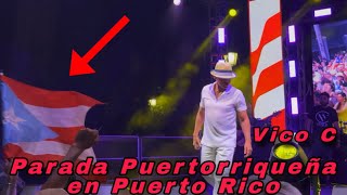 Vico C en Primera Parada PUERTORRIQUEÑA en Puerto Rico 🇵🇷