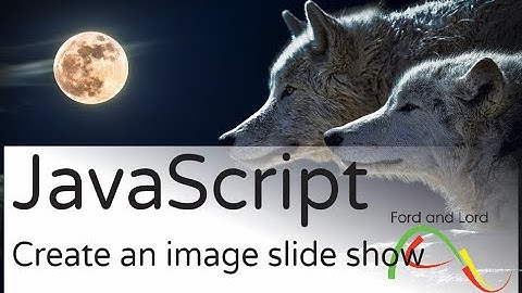 JavaScript  - For absolute beginners - Create a wonderful image slide show with JavaScript.