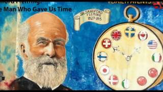 Who was Sandford Fleming? And why did he invent worldwide standard time zones? | canadian engineer