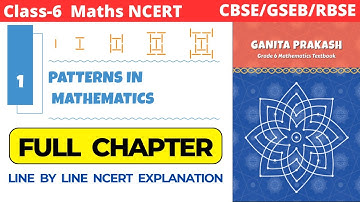 Class 6 Maths Ganita Prakash Chapter 1 Patterns in Mathematics | Full Chapter Detailed Explanation
