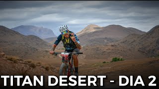 TITAN DESERT DIA 2 - ATRAVESSANDO MONTANHAS NO DESERTO | Canal de Bike