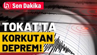 Son Daki̇ka Tokat Ta 5 6 Büyüklüğünde Deprem 